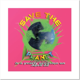 Earth Day Everyday Earth Day - Planet Anniversary 2023. Posters and Art